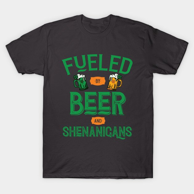 Fueled By Beer And Shenanigans